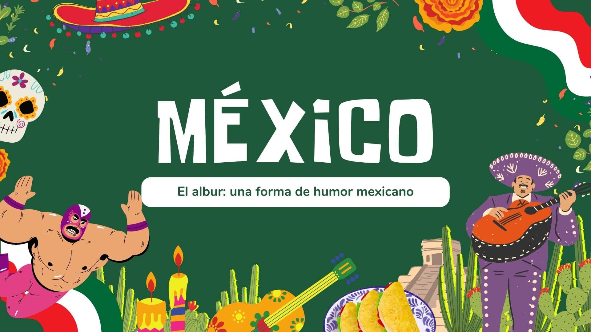 Instituto Hispánico de Murcia - El albur: una forma de humor mexicano